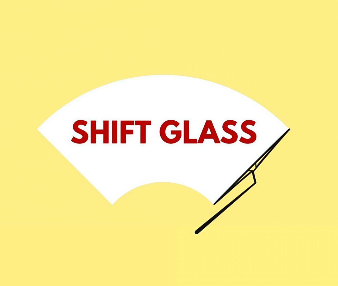 Shift Glass